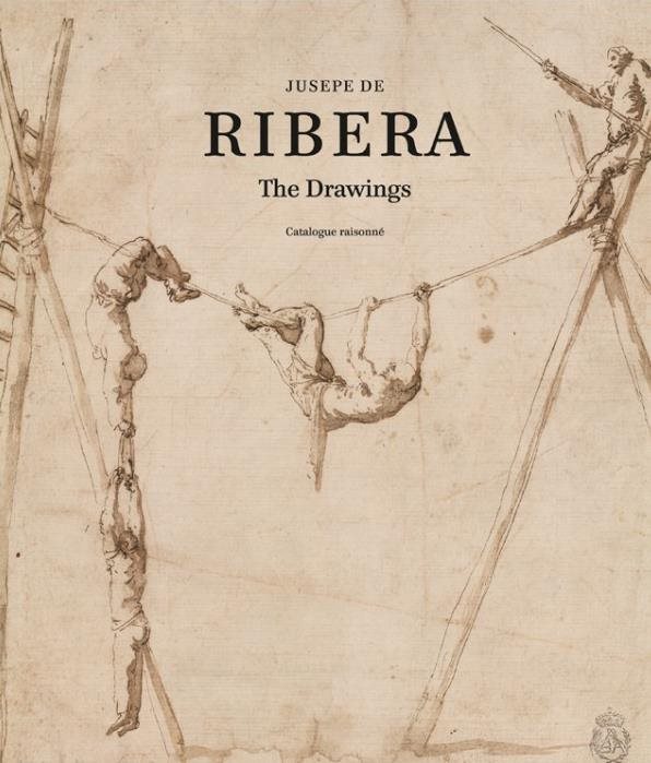 Jusepe de Ribera : the drawings : catalogue raisonné